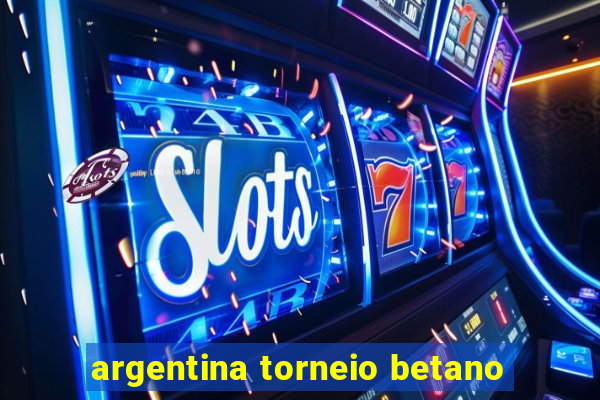 argentina torneio betano